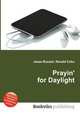Prayin` for Daylight, Jesse Russell,Ronald Cohn 