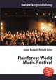 Rainforest World Music Festival, Jesse Russell,Ronald Cohn 
