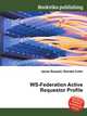 WS-Federation Active Requestor Profile, Jesse Russell,Ronald Cohn 