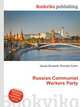 Russian Communist Workers Party, Jesse Russell,Ronald Cohn 