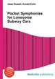 Pocket Symphonies for Lonesome Subway Cars, Jesse Russell,Ronald Cohn 