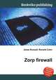 Zorp firewall, Jesse Russell,Ronald Cohn 