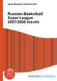 Russian Basketball Super League 2007/2008 results, Jesse Russell,Ronald Cohn 