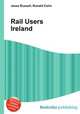 Rail Users Ireland, Jesse Russell,Ronald Cohn 