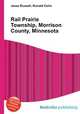 Rail Prairie Township, Morrison County, Minnesota, Jesse Russell,Ronald Cohn 
