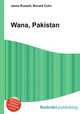 Wana, Pakistan, Jesse Russell,Ronald Cohn 