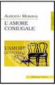 L' amore Coniugale (Супружеская любовь: на итальянском языке), Moravia Alberto 