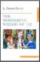 The Wonderful Wizard of Oz, Baum Lyman Frank 