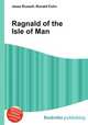 Ragnald of the Isle of Man, Jesse Russell,Ronald Cohn 