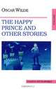 The Happy Prince and Other Stories, Oscar Wilde 