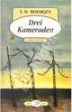 Drei Kameraden, Remarque Erich Maria 