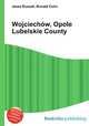 Wojciechw, Opole Lubelskie County, Jesse Russell,Ronald Cohn 