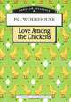 Love Among the Chickens / Любовь среди кур. На английском языке, Пэлем Грэнвил Вудхауз 