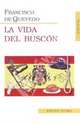 La Vida Del Buscon (История жизни пройдохи по имени дон Паблос). На испанском языке, de Quevedo Francisco 