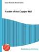 Raider of the Copper Hill, Jesse Russell,Ronald Cohn 