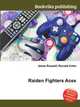 Raiden Fighters Aces, Jesse Russell,Ronald Cohn 