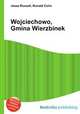 Wojciechowo, Gmina Wierzbinek, Jesse Russell,Ronald Cohn 