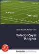 Toledo Royal Knights, Jesse Russell,Ronald Cohn 
