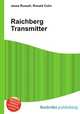 Raichberg Transmitter, Jesse Russell,Ronald Cohn 