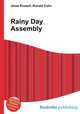 Rainy Day Assembly, Jesse Russell,Ronald Cohn 