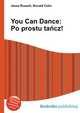 You Can Dance: Po prostu ta?cz!, Jesse Russell,Ronald Cohn 