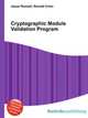 Cryptographic Module Validation Program, Jesse Russell,Ronald Cohn 