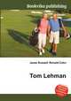 Tom Lehman, Jesse Russell,Ronald Cohn 