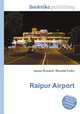 Raipur Airport, Jesse Russell,Ronald Cohn 