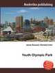 Youth Olympic Park, Jesse Russell,Ronald Cohn 