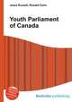 Youth Parliament of Canada, Jesse Russell,Ronald Cohn 