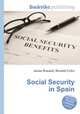 Social Security in Spain, Jesse Russell,Ronald Cohn 