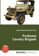 Podlaska Cavalry Brigade, Jesse Russell,Ronald Cohn 