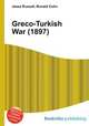 Greco-Turkish War (1897), Jesse Russell,Ronald Cohn 