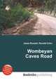 Wombeyan Caves Road, Jesse Russell,Ronald Cohn 