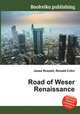 Road of Weser Renaissance, Jesse Russell,Ronald Cohn 