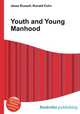 Youth and Young Manhood, Jesse Russell,Ronald Cohn 