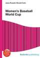 Women`s Baseball World Cup, Jesse Russell,Ronald Cohn 