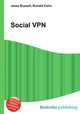 Social VPN, Jesse Russell,Ronald Cohn 