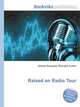 Raised on Radio Tour, Jesse Russell,Ronald Cohn 