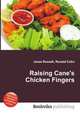 Raising Cane`s Chicken Fingers, Jesse Russell,Ronald Cohn 