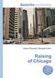 Raising of Chicago, Jesse Russell,Ronald Cohn 