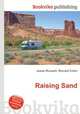 Raising Sand, Jesse Russell,Ronald Cohn 