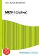 MESH (cipher), Jesse Russell,Ronald Cohn 