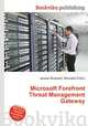 Microsoft Forefront Threat Management Gateway, Jesse Russell,Ronald Cohn 