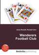 Wanderers Football Club, Jesse Russell,Ronald Cohn 