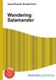 Wandering Salamander, Jesse Russell,Ronald Cohn 