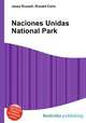 Naciones Unidas National Park, Jesse Russell,Ronald Cohn 
