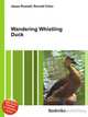 Wandering Whistling Duck, Jesse Russell,Ronald Cohn 