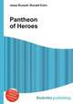Pantheon of Heroes, Jesse Russell,Ronald Cohn 