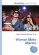 Women Make Movies, Jesse Russell,Ronald Cohn 